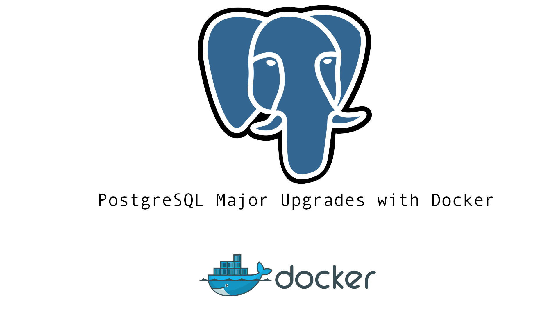 Major Version Upgrades For PostgreSQL Docker Containers